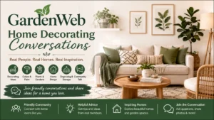 Gardenweb Home Decorating Conversations